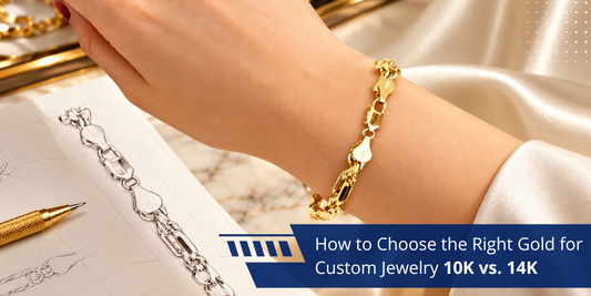 How to Choose the Right Gold for Custom Jewelry: 10K vs. 14K
